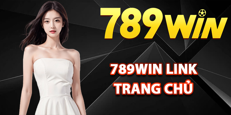 789Win link trang chủ