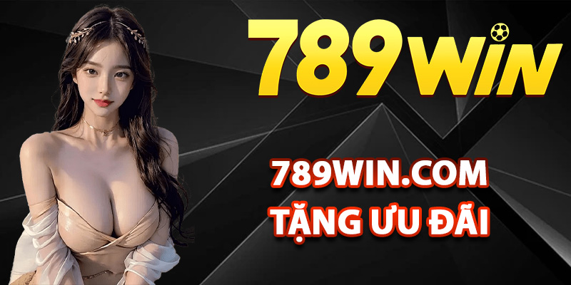 789Win.com tặng ưu đãi