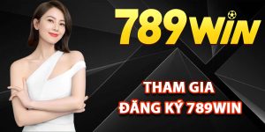 Các bước nhanh chóng tham gia đăng ký 789Win